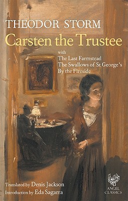 Carsten the Trustee; with 'The Last Farmstead', 'The Swallows of St George's' and 'By the Fireside' (Paperback)