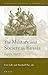 The Military and Society in Russia, 1450-1917 (History of Warfare, 14)