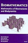 Biomathematics: Mathematics of Biostructures and Biodynamics