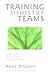 Training Ministry Teams: A Manual for Elders and Deacons; Foreword by Sven Eriksson