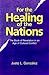 For the Healing of the Nations by Justo Gonzalez