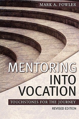 Mentoring Into Vocation (Paperback)