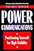 Power Communications: Positioning Yourself for High Visibility