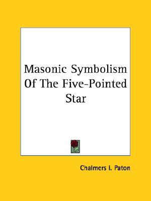 Masonic Symbolism Of The Five-Pointed Star (Paperback)