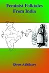 Feminist Folktales from India Feminist Folktales from India