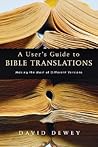 A User's Guide to Bible Translations: Making the Most of Different Versions