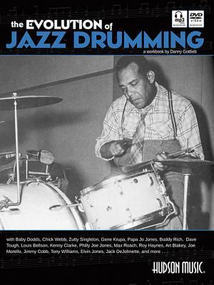 The Evolution of Jazz Drumming: A Workbook for Applied Drumset Students (Paperback)
