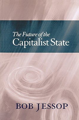 The Future of the Capitalist State (Paperback)