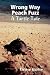 Wrong Way Peach Fuzz: A Turtle Tale