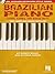 Brazilian Piano - Choro, Samba, and Bossa Nova Hal Leonard Keyboard Style Series (Book/Online Audio)