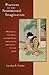Practices of the Sentimental Imagination: Melodrama, the Novel, and the Social Imaginary in Nineteenth-Century Japan (Harvard East Asian Monographs)