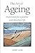 The Art of Ageing: Inspiration for a Positive and Abundant Later Life