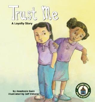 Trust Me: A Loyalty Story (Main Street School ~ Kids with Character)