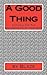 A Good Thing by Blaze
