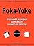 Poka-Yoke : mejorando la ca...