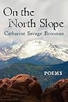On the North Slope by Catharine Savage Brosman