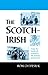 The Scotch-Irish by Ron Chepesiuk