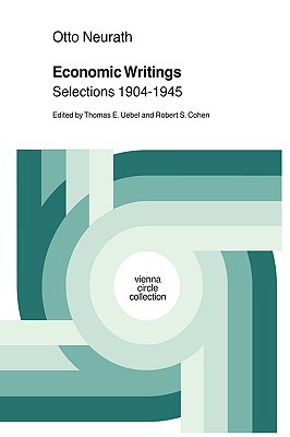 Economic Writings: Selections 1904-1945 (Vienna Circle Collection, 23)