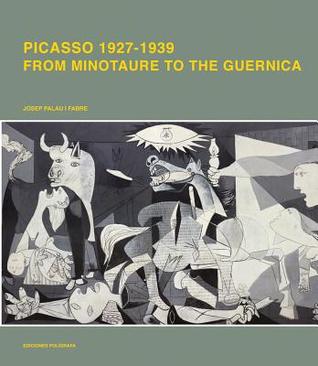 Picasso 1926-1939: From Minotaur to Guernica (Hardcover)
