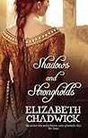 Shadows and Strongholds by Elizabeth Chadwick Shadows and Strongholds by Elizabeth Chadwick