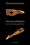 Ancestors And Species New & Selected Ethnographic Poetry