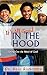 It's All Good: In the Hood