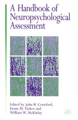 A Handbook of Neuropsychological Assessment (Paperback)