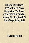 Manga Paru Dans Le Weekly Shonen Magazine: Tsubasa  Reservoir Chronicle , Young Gto, Negima!, Ai Non Stop!, Fairy Tail (French Edition)