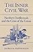 The Inner Civil War: Northern Intellectuals and the Crisis of the Union