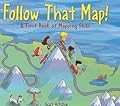 Follow That Map!: A First Book of Mapping Skills
