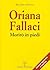 Oriana Fallaci: Morirò in piedi
