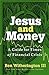 Jesus and Money: A Guide for Times of Financial Crisis