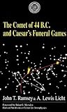 The Comet of 44 B.C. and Caeser's Funeral Games (APA American Classical Studies, No. 39)