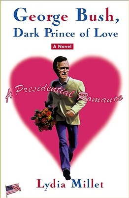 George Bush, Dark Prince of Love (Paperback)