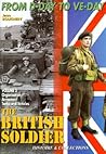 The British Soldier, Vol. 2:From D-Day to VE-Day