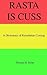 Rasta Is Cuss: A Dictionary...
