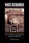 White Metropolis:...