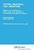 Action, Decision, and Intention: Studies in the Foundation of Action Theory as an Approach to Understanding Rationality and Decision