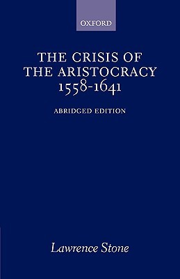 The Crisis of the Aristocracy 1558 - 1641 (Paperback)