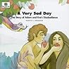 A Very Sad Day: The Story of Adam and Eve's Disobedience (God Loves Me, 5)