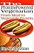 The Protein-Powered Vegetar...