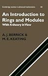 An Introduction to Rings and Modules: With K-Theory in View (Cambridge Studies in Advanced Mathematics, Series Number 65)