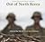 Out of North Korea: A Korea...