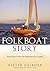 Folkboat Story: From Cult to Classic -- The Renaissance of a Legend