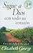 Sigue a Dios con todo tu corazón (Spanish Edition)