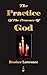 The Practice Of The Presence Of God by Brother Lawrence