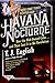 Havana Nocturne: How the Mob Owned Cuba & Then Lost It to the Revolution