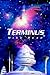 Terminus: a novel of beginn...