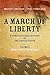 A March of Liberty by Melvin I. Urofsky