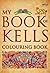 My Book of Kells Colouring Book (The Secret of Kells)